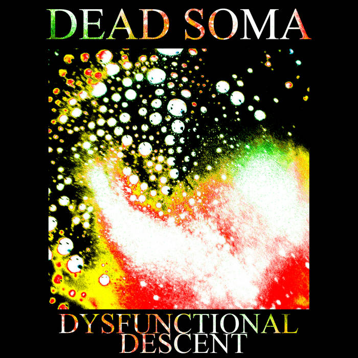 DEAD SOMA - Dysfunctional Descent cover 