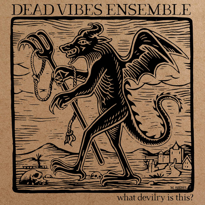 DEAD VIBES ENSEMBLE - What Devilry Is This? cover 