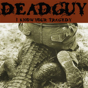 DEADGUY - I Know Your Tragedy - Live at CBGBs cover 