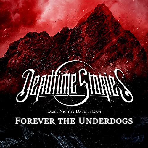 DEADTIME STORIES - Forever The Underdogs cover 