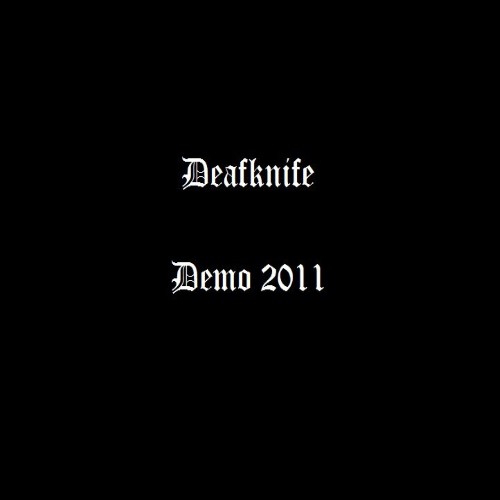 DEAFKNIFE - Demo 2011 cover 