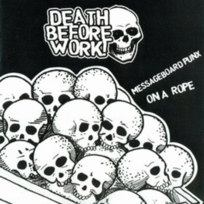 DEATH BEFORE WORK - Messageboard Punx On A Rope cover 