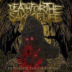 DEATH FOR THE SAKE OF LIFE - Death For The Sake Of Life cover 