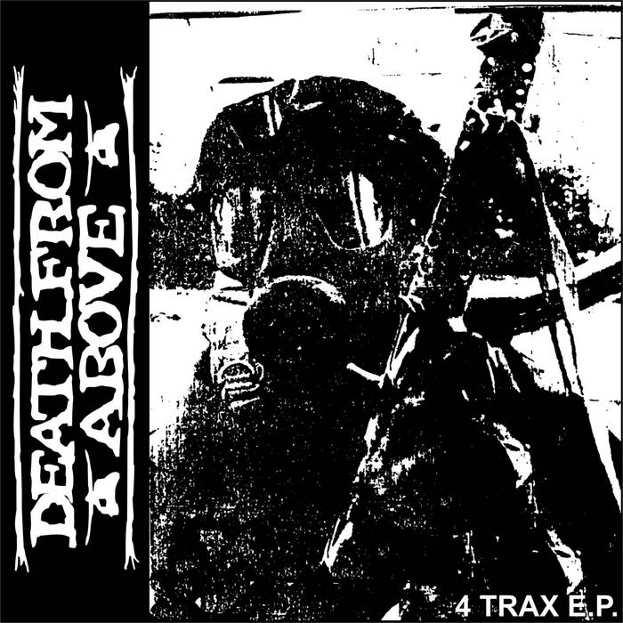 DEATH FROM ABOVE - 4 Trax E.P. cover 
