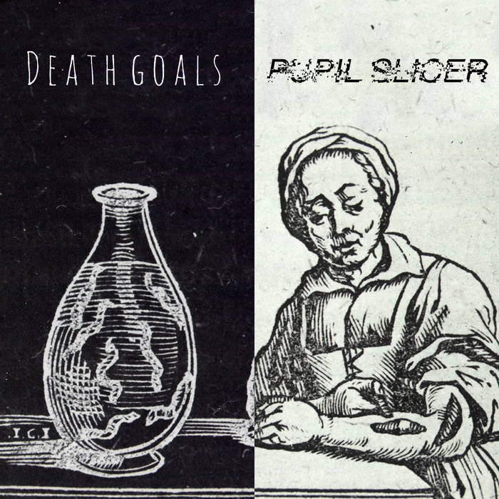 DEATH GOALS - Death Goals / Pupil Slicer cover 