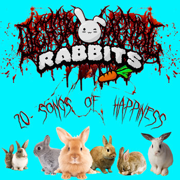 DEATH METAL RABBITS - 20 Songs of Happiness cover 