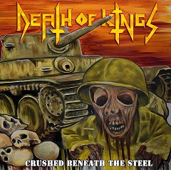 DEATH OF KINGS - Crushed Beneath The Steel cover 