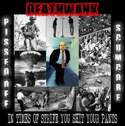 DEATHWANK - In Times Of Strife You Shit Your Pants cover 