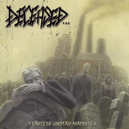 DECEASED - Fearless Undead Machines cover 
