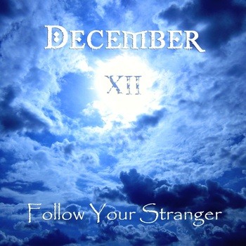 DECEMBER XII - Follow Your Stranger cover 