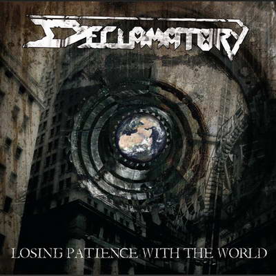 DECLAMATORY - Losing Patience with the World cover 