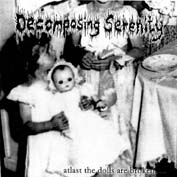 DECOMPOSING SERENITY - At Last The Dolls Are Broken... cover 