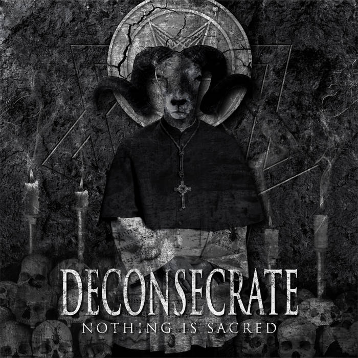 DECONSECRATE - Nothing Is Sacred cover 