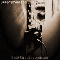 DEEP-PRESSION - I Walk the Life in Depression cover 