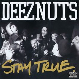 DEEZ NUTS - Stay True cover 