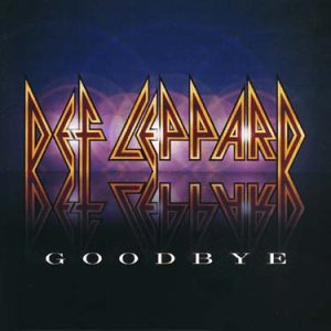 DEF LEPPARD - Goodbye cover 