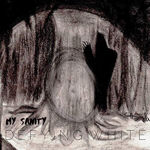 DEFYING WHITE - My Sanity cover 