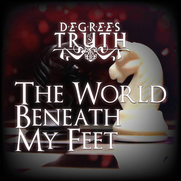 DEGREES OF TRUTH - The World Beneath My Feet cover 
