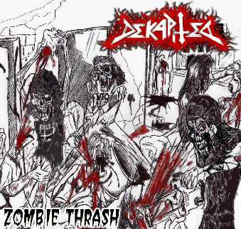 DEKAPITED - Zombie Thrash cover 