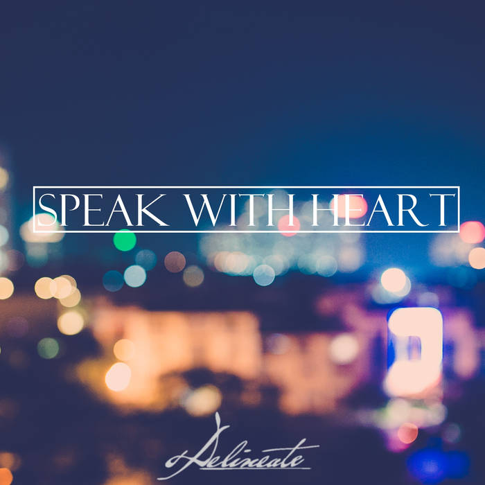 DELINEATE - Speak With Heart cover 
