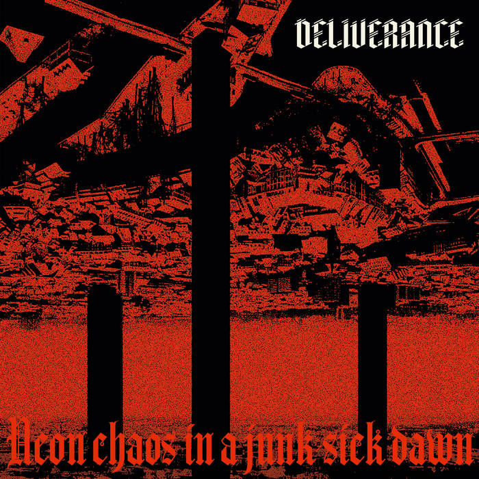 DELIVERANCE - Neon Chaos In A Junk​-Sick Dawn cover 