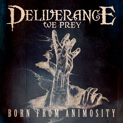 DELIVERANCE WE PREY - Born From Animosity cover 