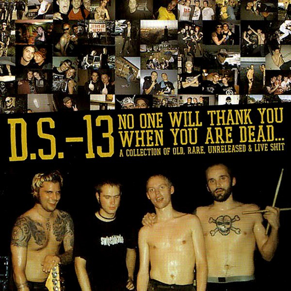 DEMON SYSTEM 13 - No One Will Thank You When You Are Dead... A Collection Of Old, Rare, Unreleased & Live Shit cover 