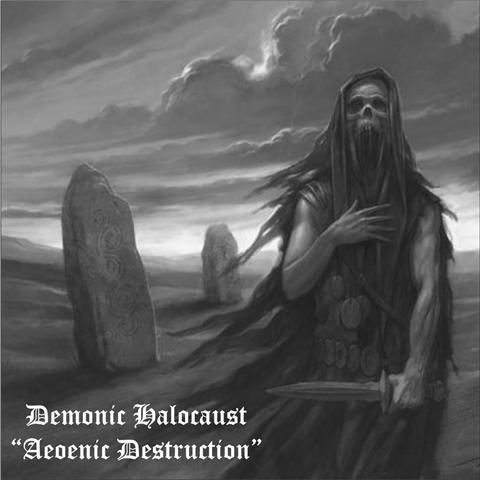DEMONIC HALOCAUST - Aeonic Destruction cover 