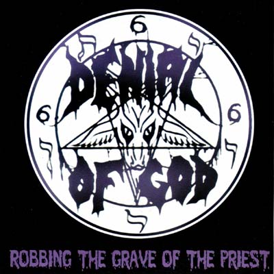 DENIAL OF GOD - Robbing The Grave Of The Priest cover 