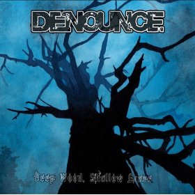 DENOUNCE - Deep Wood, Shallow Grave cover 
