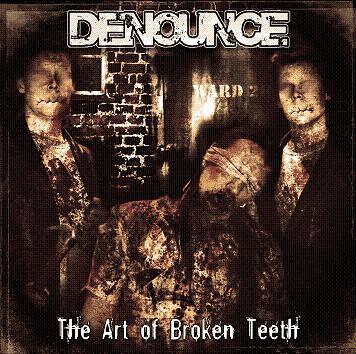DENOUNCE - The Art of Broken Teeth cover 