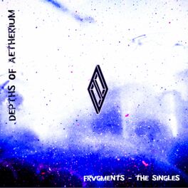 DEPTHS OF AETHERIUM - Frvgments (The Singles) cover 