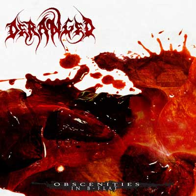 DERANGED - Obscenities in B-Flat cover 