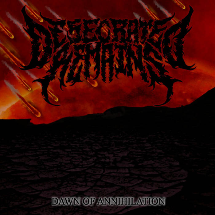 DESECRATED REMAINS - Dawn Of Annihilation cover 