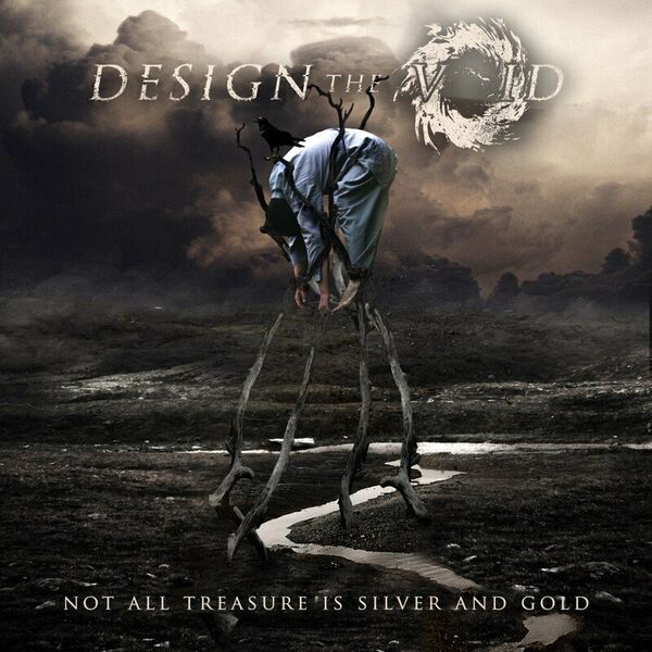 DESIGN THE VOID - Not All Treasure Is Silver And Gold cover 