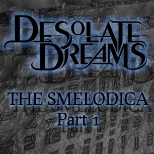 DESOLATE DREAMS - The Smelodica Pt. 1 cover 