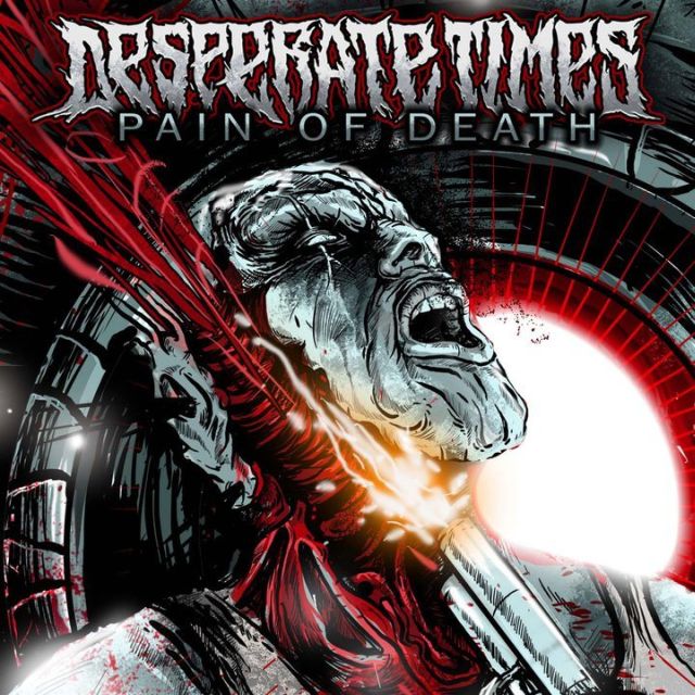 DESPERATE TIMES - Pain Of Death cover 