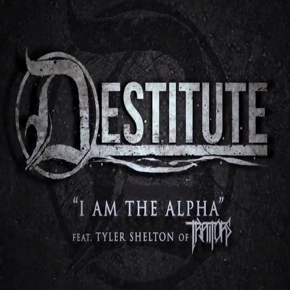 DESTITUTE - I Am The Alpha cover 