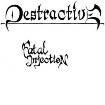 DESTRACTIVE - Fatal Injection cover 