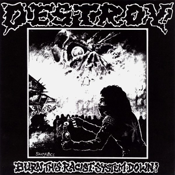 DESTROY! - Burn This Racist System Down! cover 