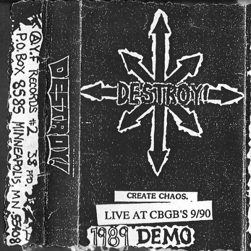 DESTROY! - Create Chaos 1989 Demo / Live At CBGB's 9/90 cover 