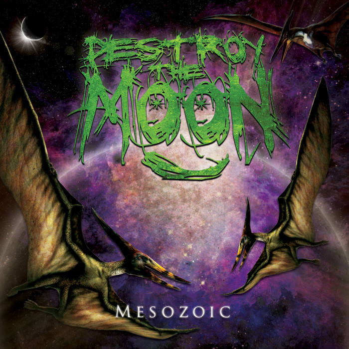 DESTROY THE MOON - Mesozoic cover 