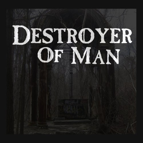 DESTROYER OF MAN - Practice Demo - December 2015 cover 