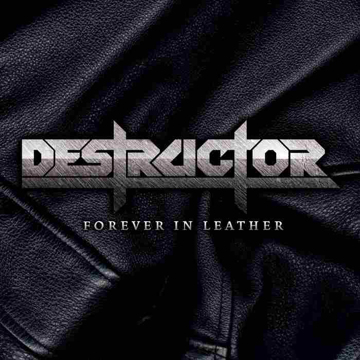 DESTRUCTOR - Forever in Leather cover 