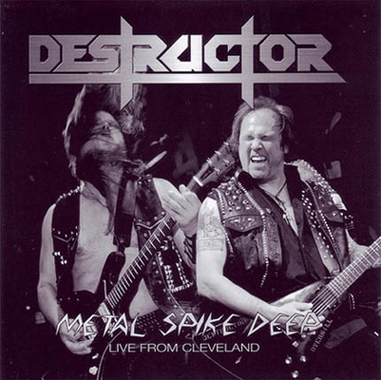 DESTRUCTOR - Metal Spike Deep - Live from Cleveland cover 