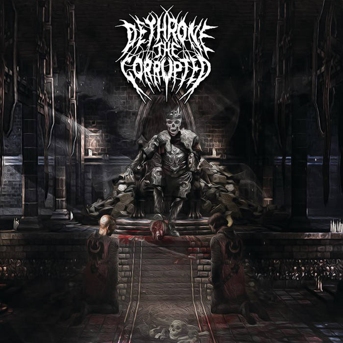 DETHRONE THE CORRUPTED - Dethrone The Corrupted cover 
