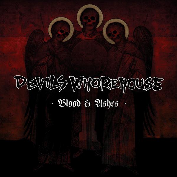 DEVILS WHOREHOUSE - Blood & Ashes cover 