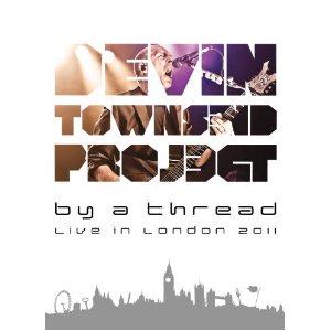 DEVIN TOWNSEND - By A Thread: Live In London 2011 cover 