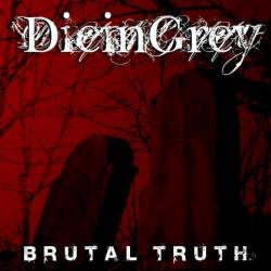 DIE IN GREY - Brutal Truth cover 