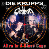 DIE KRUPPS - Alive In A Glass Cage cover 